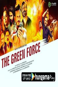 Download The Green Force (2021) Hindi Movie WEB-DL || 480p [300MB] || 720p [850MB] || ESubs