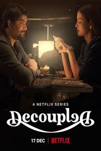Download Decoupled (2021) Netflix Hindi S01 Completed WEB-DL || 720p [2.1GB] || 480p [650MB] || MSubs