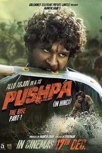Download Pushpa: The Rise – Part 1 (2021) Hindi (Cleaned) Full Movie WEB-DL || 1080p [3.5GB] || 720p [1.5GB] || 480p [550MB] || ESubs