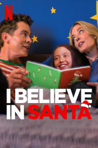 Download I Believe in Santa (2022) Netflix Originals Dual Audio [Hindi ORG-English] WEB-DL || 1080p [1.8GB] || 720p [900MB] || 480p [300MB] || ESubs