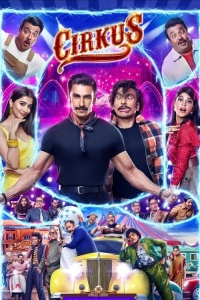 Download Cirkus (2022) Hindi ORG Full Movie WEB-DL || 1080p [2.2GB] || 720p [1GB] || 480p [400MB] || ESubs