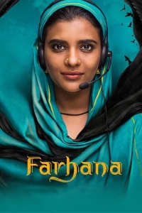 Download Farhana (2023) Hindi ORG Full Movie WEB-DL || 1080p [2.2GB] || 720p [1GB] || 480p [450MB] || ESubs